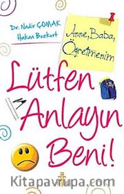 Anne, Baba, Öğretmenim, Lütfen Anlayın Beni