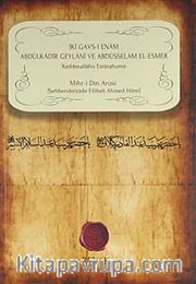 İki Gavs-ı Enam Abdülkadir Geylani ve Abdüsselam El-Esmer