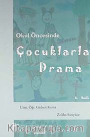 Okul Öncesinde Çocuklarla Drama