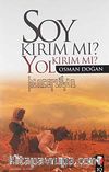 Soy Kırım mı? Yol Kırım mı? Hançerliyan