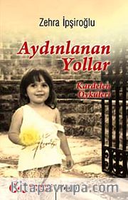Aydınlanan Yollar <br /> Kardelen Öyküleri