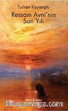 Ressam Avni'nin Son Yılı