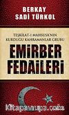 Teşkilat-ı Mahsusa'nın Kurduğu Kahramanlar Grubu Emirber Fedaileri