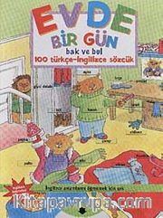 Evde Bir Gün <br /> Bak ve Bul 100 Türkçe-İngilizce Sözcük