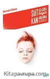 Süt Gibi Beyaz Kan Gibi Kırmızı
