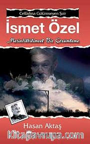 Celladına Gülümseyen Şair İsmet Özel <br /> Metindilbilimsel Bir Çözümleme