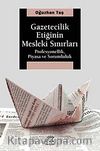 Gazetecilik Etiğinin Mesleki Sınırları & Profesyonellik, Piyasa ve Sorumluluk