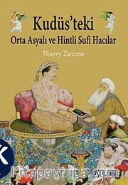 Kudüs'teki Orta Asyalı ve Hintli Sufi Hacılar