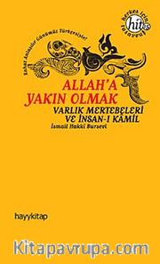 Allah'a Yakın Olmak <br /> Varlık Mertebeleri ve İnsan-ı Kamil