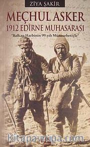 Meçhul Asker <br /> 1912 Edirne Muhasarası