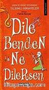 Dile Benden Ne Dilersen