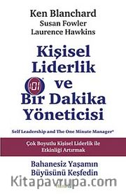 Kişisel Liderlik ve Bir Dakika Yöneticisi <br /> Çok Boyutlu Kişisel Liderlik ile Etkinliği Artırmak