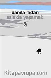Asla'da Yaşamak