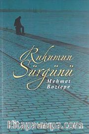 Ruhumun Sürgünü