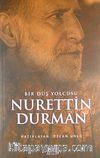 Nurettin Durman Bir Düş Yolcusu