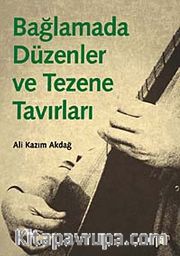 Bağlamada Düzenler ve Tezene Tavırları