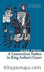 A Connecticut Yankee in King Arthur's Court (Collins Classics)