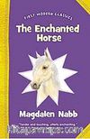 The Enchanted Horse (First Modern Classics)