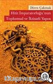 Hitit İmparatorluğu'nun Toplumsal ve İktisadi Yapısı
