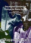 Geçmişten Günümüze Türkiye'de Kadın Emeği