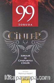 99 Soruda Cinler <br /> Sorular ve Cevaplarıyla Cinler