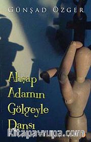 Ahşap Adamın Gölgeyle Dansı
