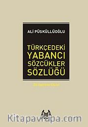 Türkçedeki Yabancı Sözcükler Sözlüğü (Ciltli)