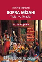 Klasik Arap Edebiyatında Sofra Mizahı <br /> Tipler ve Temalar