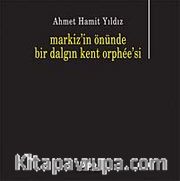 Markiz'in Önünde Bir Dalgın Kent Orphee'si