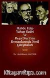 Halide Edip Yakup Kadri ve Reşat Nuri'nin Romanlarında Nesil Çatışmaları