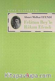 Felatun Bey'le Rakım Efendi
