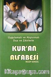 Kur'an Alfabesi <br /> Uygulamalı ve Alıştırmalı Dua ve Zikirlerle