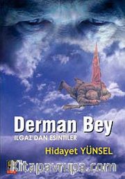 Derman Bey <br /> Ilgaz'dan Esintiler