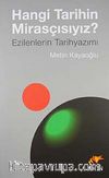 Hangi Tarihin Mirasçısıyız? & Ezilenlerin Tarihyazımı