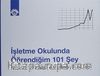İşletme Okulunda Öğrendiğim 101 Şey