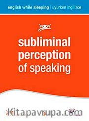 Subliminal Perception of Speaking