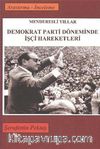 Demokrat Parti Döneminde İşçi Hareketleri & Menderesli Yıllar