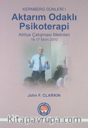 Kernberg Günleri I Aktarım Odaklı Psikoterapi <br /> Atölye Çalışması Metinleri 16-17 Ekim 2010