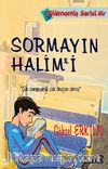 Sormayın Halim'i