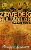 Zirvedeki Sultanlar / 2.Selim - 3.Murad - 3.Mehmed - 1.Ahmed
