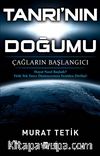 Tanrı'nın Doğumu & Çağların Başlangıcı - Hayat Nasıl Başladı? - Yitik Tek Tanrı Düşüncesinin Yeniden Dirilişi!