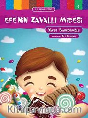 Efe'nin Zavallı Midesi / İlk Okuma Serisi