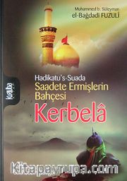 Hadikatu's-Suada Saadete Ermişlerin Bahçesi Kerbela