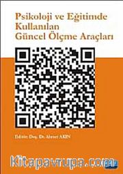 Psikoloji ve Eğitimde Kullanılan Güncel Ölçme Araçları