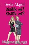 Dişilik mi Kişilik mi?