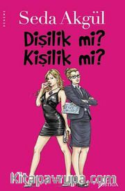 Dişilik mi Kişilik mi?