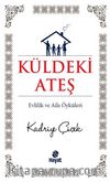 Küldeki Ateş & Evlilik ve Aile Öyküleri