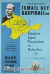 Kendi Kaleminden İsmail Bey Gaspıralı'nın İdealleri  İşleri Tavsiyeleri ve Haberleri -2