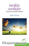 Tarifsiz Sevinçler & Varoluş Sevincinin Gerçek Hikayeleri