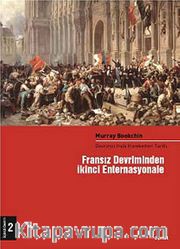 Fransız Devriminden İkinci Enternasyonale (2. Cilt) <br /> Devrimci Halk Hareketleri Tarihi